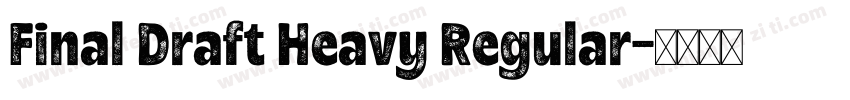 Final Draft Heavy Regular字体转换